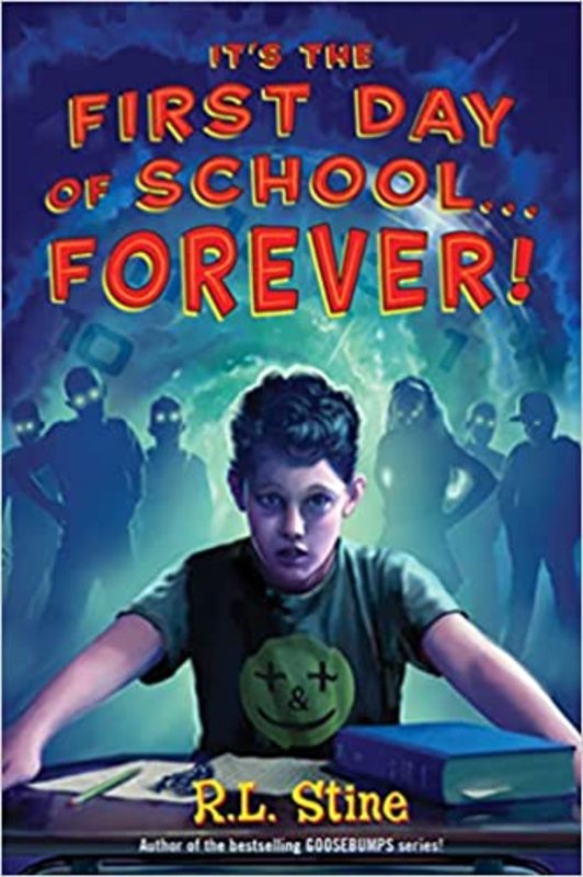 Book cover for "It's the First Day of School...Forever!" by R.L. Stine
