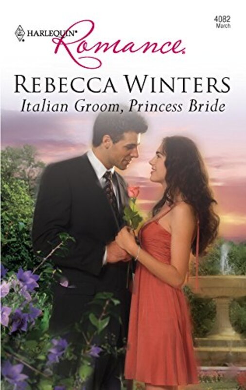 Book cover for "Italian Groom, Princess Bride" by Rebecca Winters