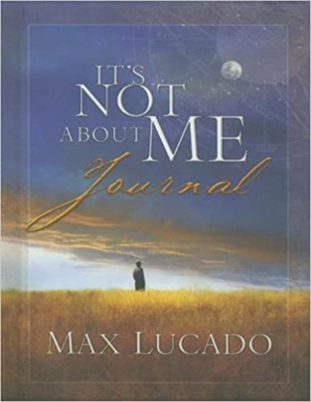 Book cover for "Its Not about Me Journal" by Max Lucado