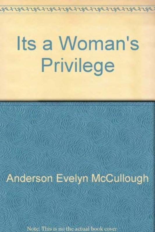 Book cover for "Its a Woman's Privilege" by Warren W Wiersbe