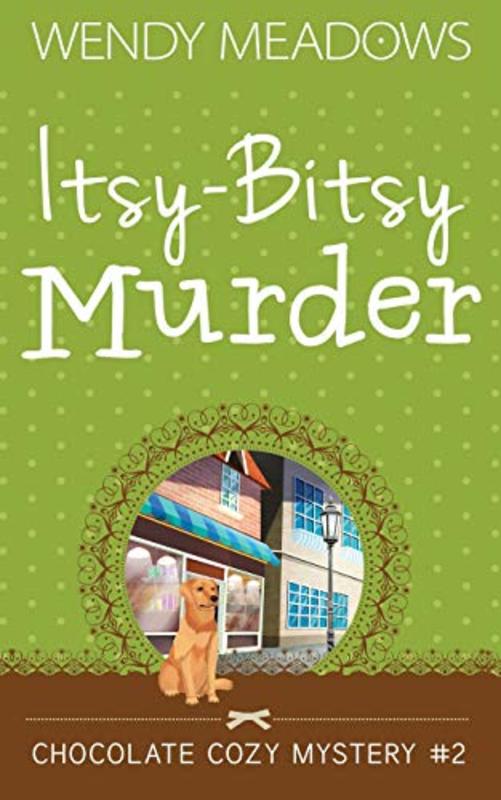 Book cover for "Itsy-Bitsy Murder" by Wendy Meadows