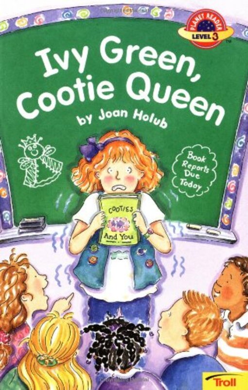 Book cover for "Ivy Green Cootie Queen" by Joan Holub