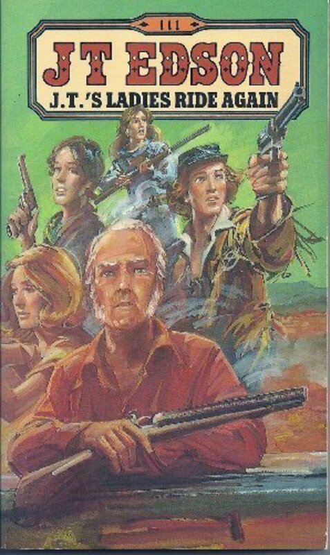 Book cover for "J. T.'s Ladies Ride Again" by JT Edson