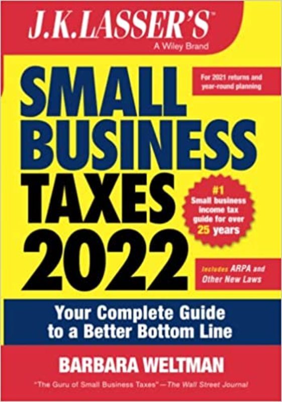 Book cover for "J.K. Lasser's Small Business Taxes 2022" by Barbara Weltman