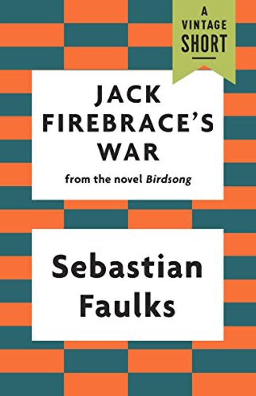 Book cover for "Jack Firebrace's War" by Sebastian Faulks