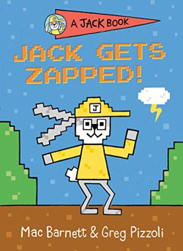 Book cover for "Jack Gets Zapped" by Mac Barnett