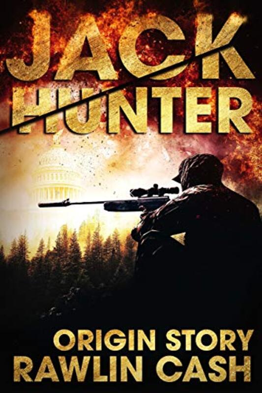 Book cover for "Jack Hunter: Origin Story" by Rawlin Cash