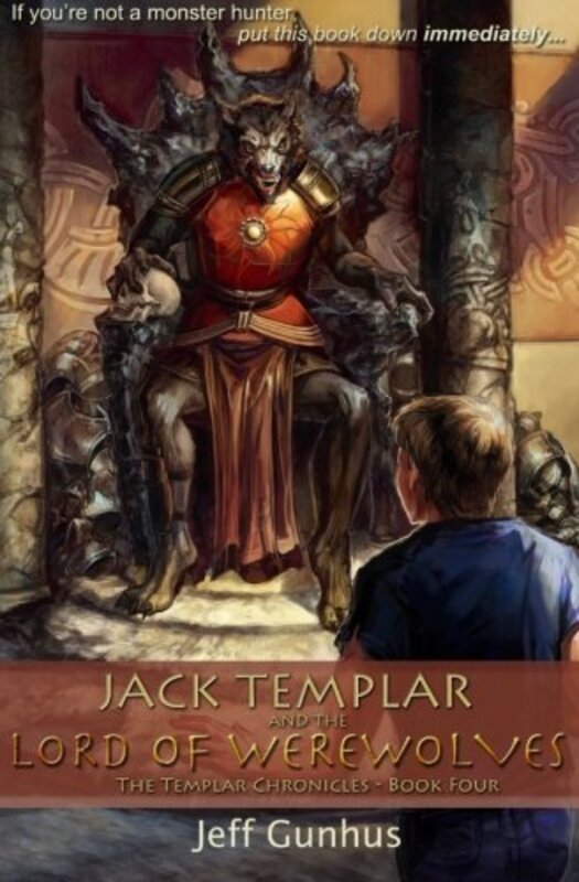 Book cover for "Jack Templar And The Lord Of The Werewolves" by Jeff Gunhus