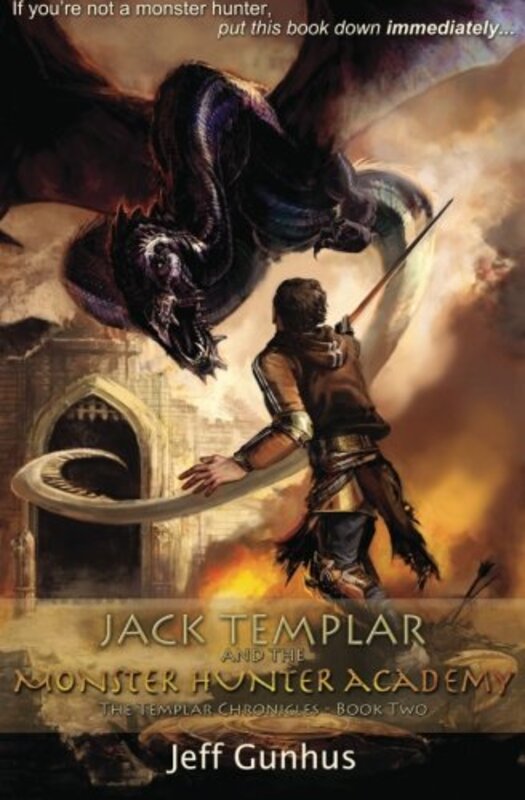 Book cover for "Jack Templar and the Monster Hunter Academy" by Jeff Gunhus