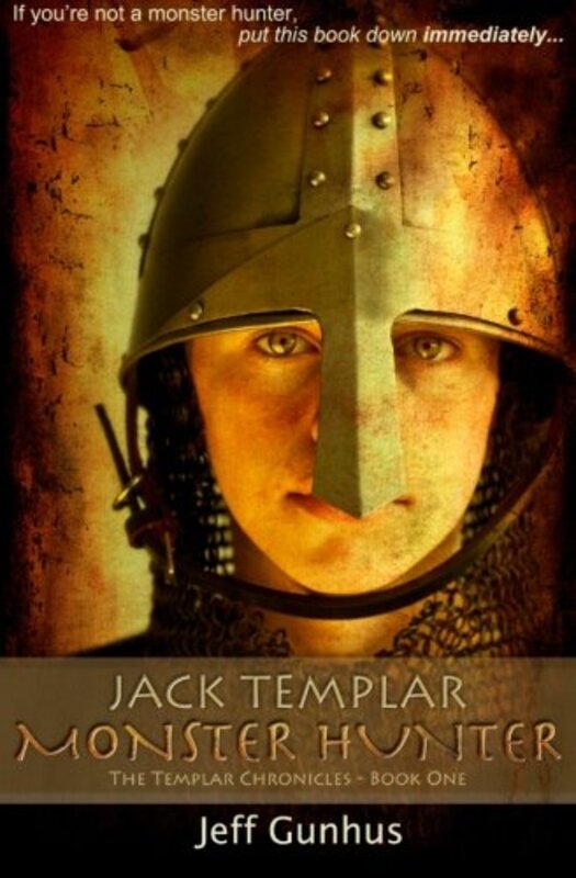 Book cover for "Jack Templar, Monster Hunter" by Jeff Gunhus