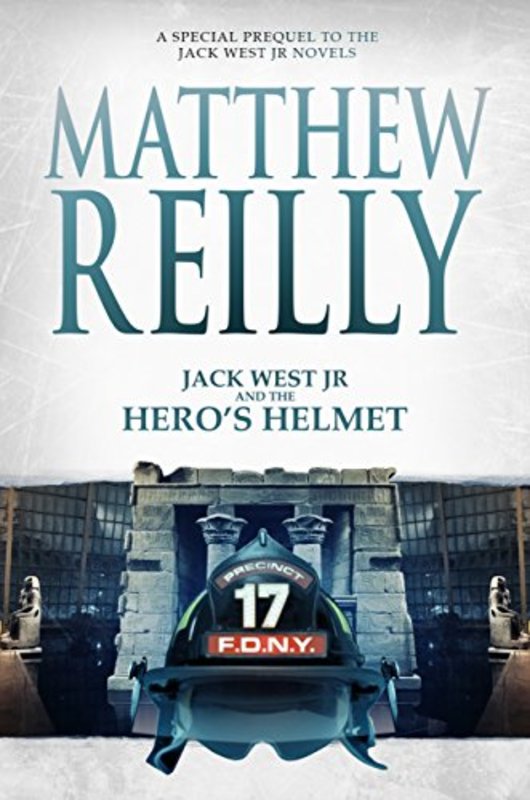 Book cover for "Jack West Jr. and the Hero's Helmet" by Matthew Reilly