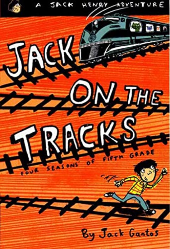 Book cover for "Jack on the Tracks" by Jack Gantos