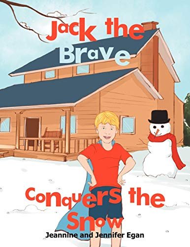 Book cover for "Jack the Brave Conquers the Snow" by Jennifer Egan