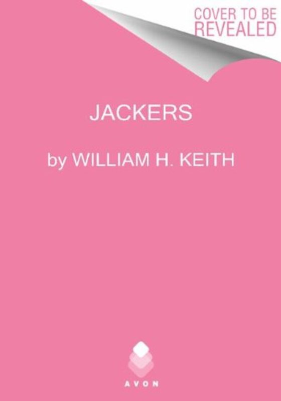 Book cover for "Jackers" by William H Keith