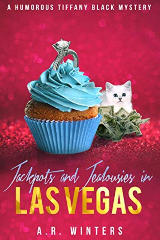 Book cover for "Jackpots and Jealousies in Las Vegas" by AR Winters