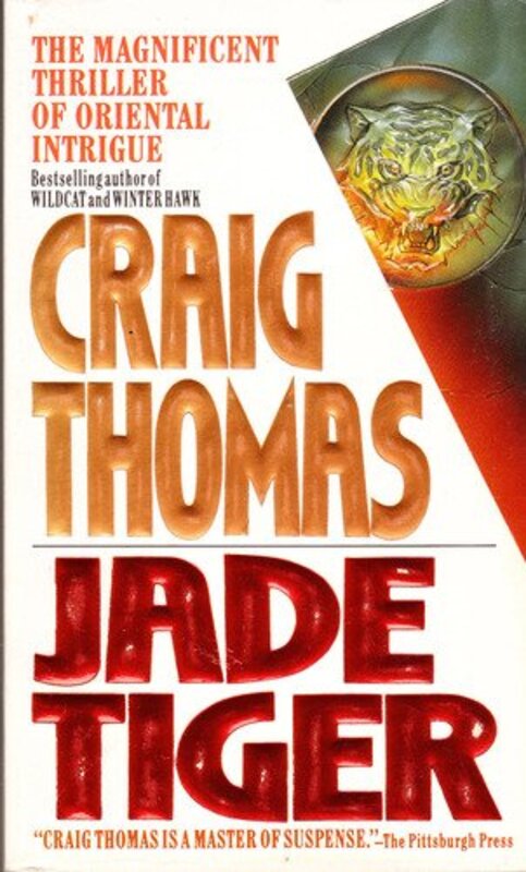 Book cover for "Jade Tiger" by Craig Thomas