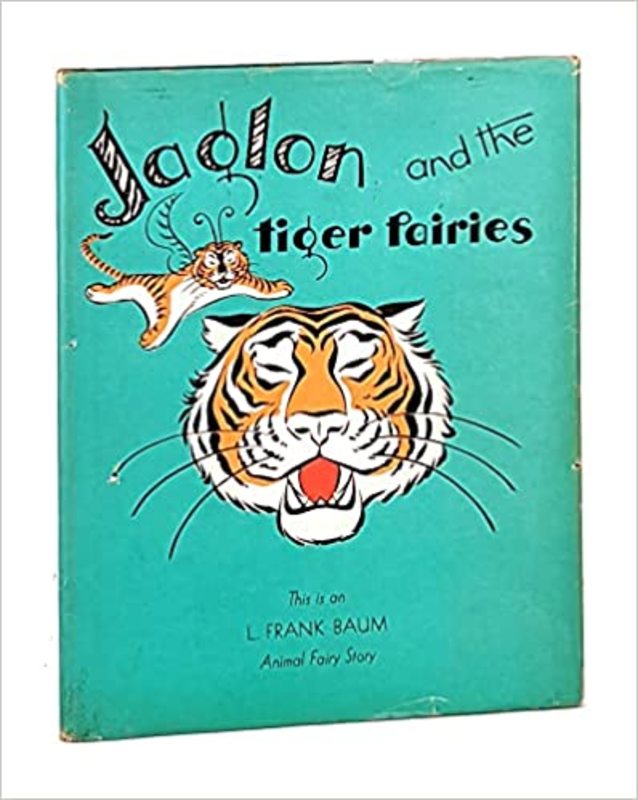 Book cover for "Jaglon and the Tiger Fairies" by L Frank Baum