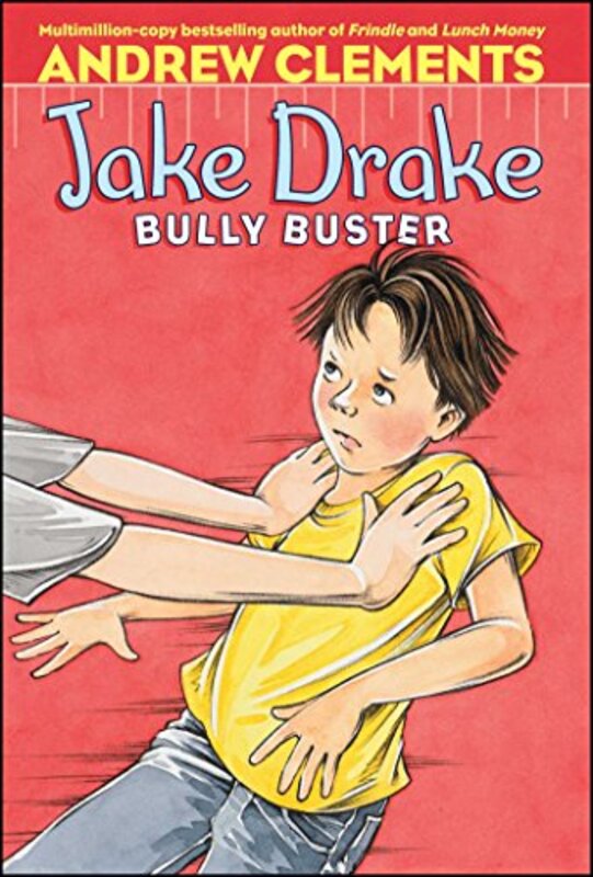 Book cover for "Jake Drake, Bully Buster" by Andrew Clements