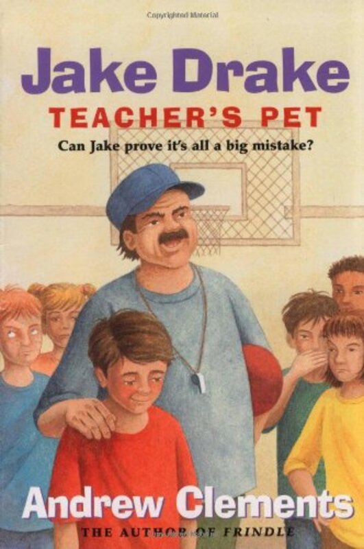 Book cover for "Jake Drake, Teacher's Pet" by Andrew Clements