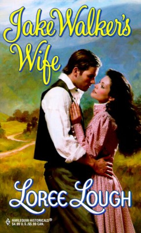 Book cover for "Jake Walker's Wife" by Loree Lough