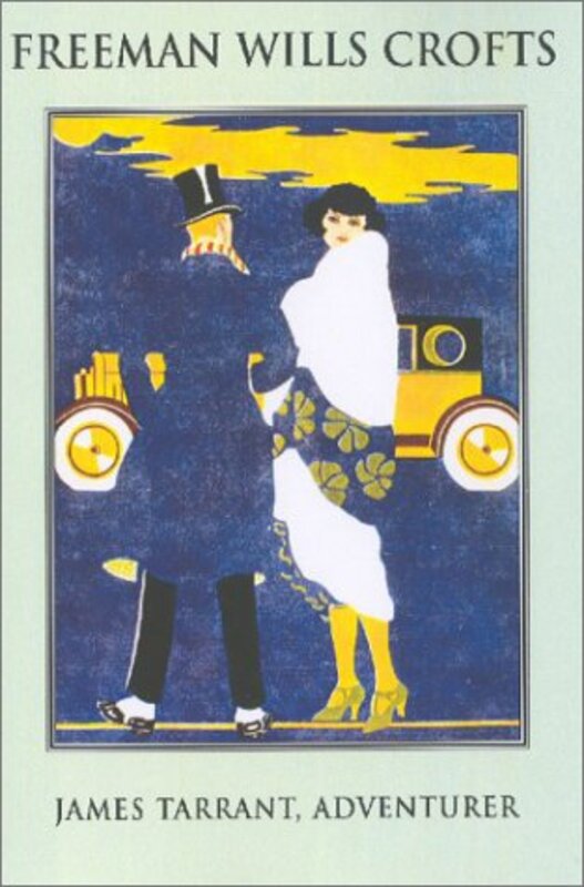 Book cover for "James Tarrant, Adventurer" by Freeman Wills Crofts