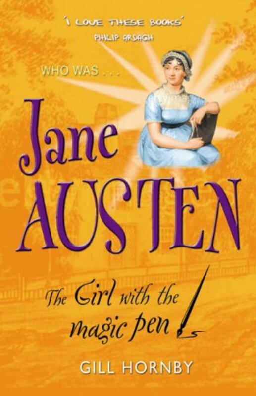Book cover for "Jane Austen: The Girl with the Magic Pen" by Gill Hornby