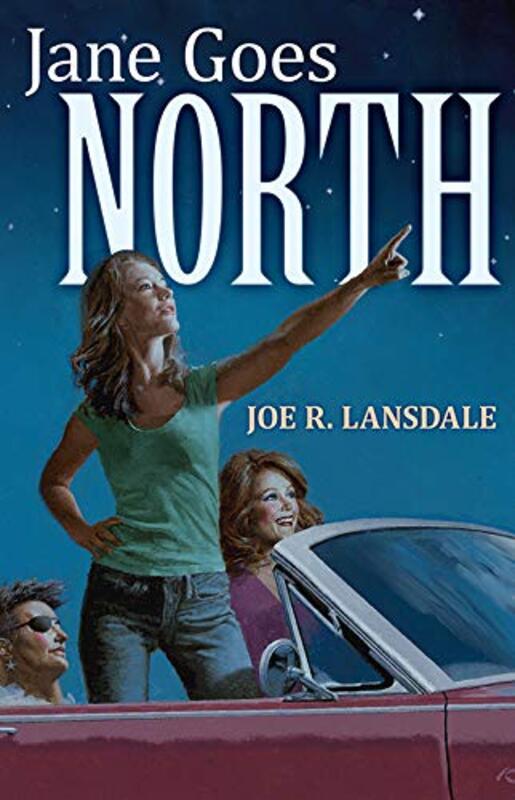 Book cover for "Jane Goes North" by Joe R Lansdale