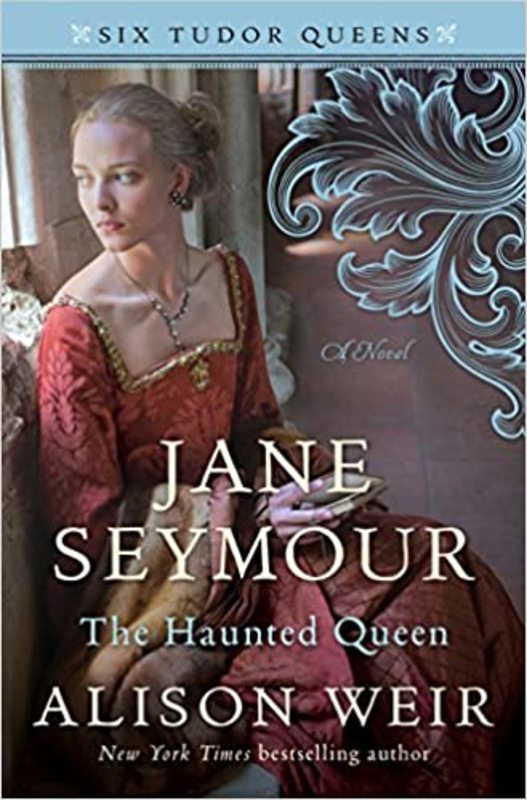 Book cover for "Jane Seymour, The Haunted Queen" by Alison Weir