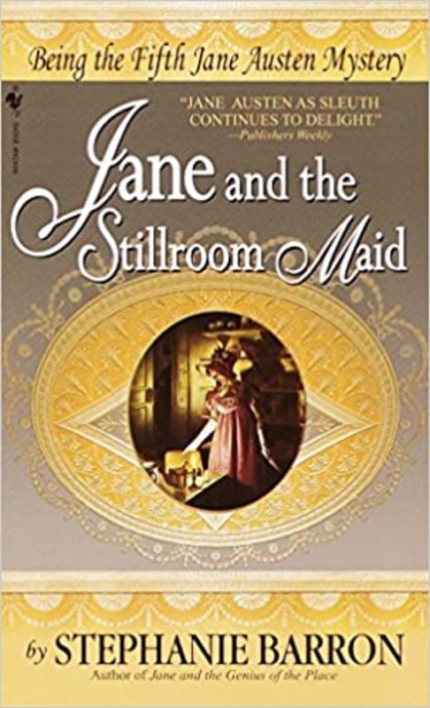 Book cover for "Jane and the Stillroom Maid" by Stephanie Barron
