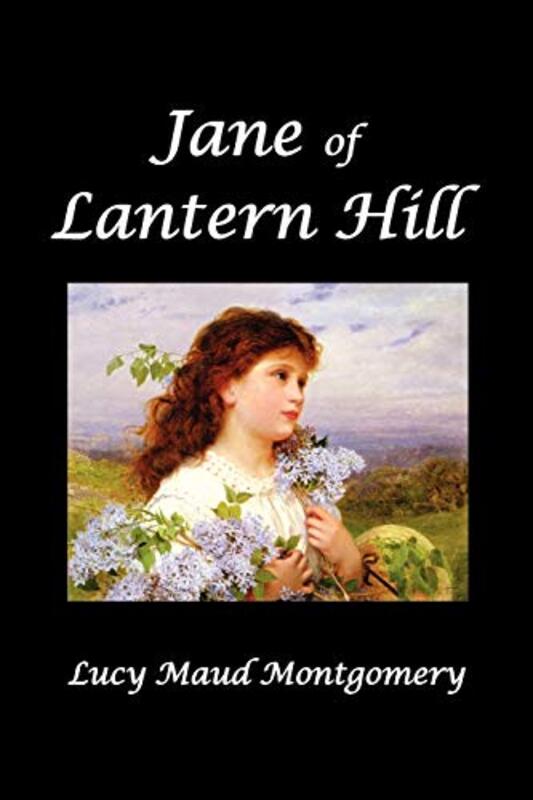 Book cover for "Jane of Lantern Hill" by Lucy Maud LM Montgomery