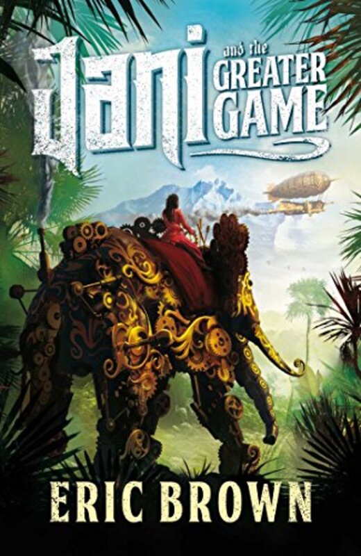 Book cover for "Jani and the Greater Game" by Eric Brown