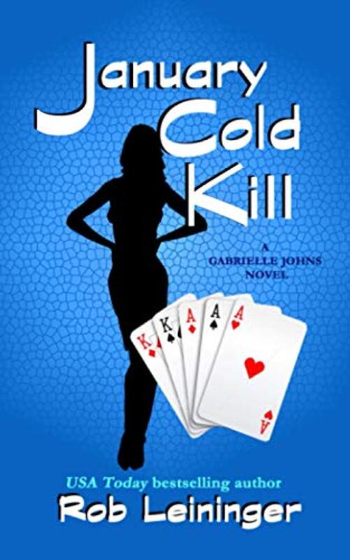 Book cover for "January Cold Kill" by Rob Leininger