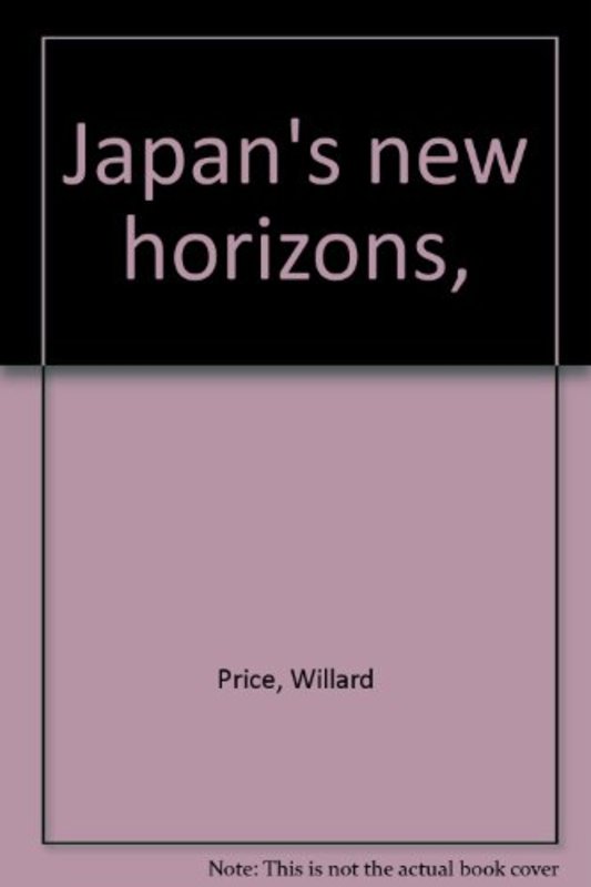 Book cover for "Japan's new horizons," by Willard Price