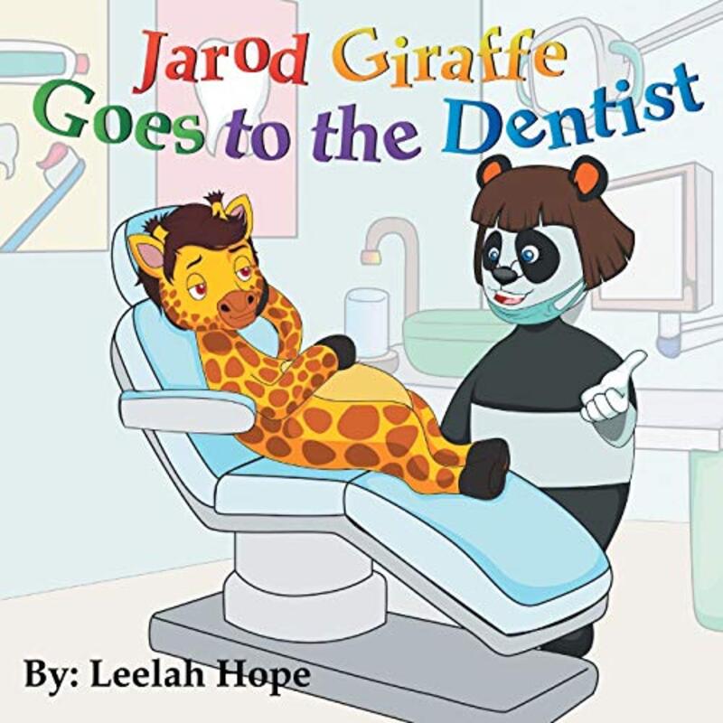 Book cover for "Jarod Giraffe Goes to the Dentist" by Leela Hope