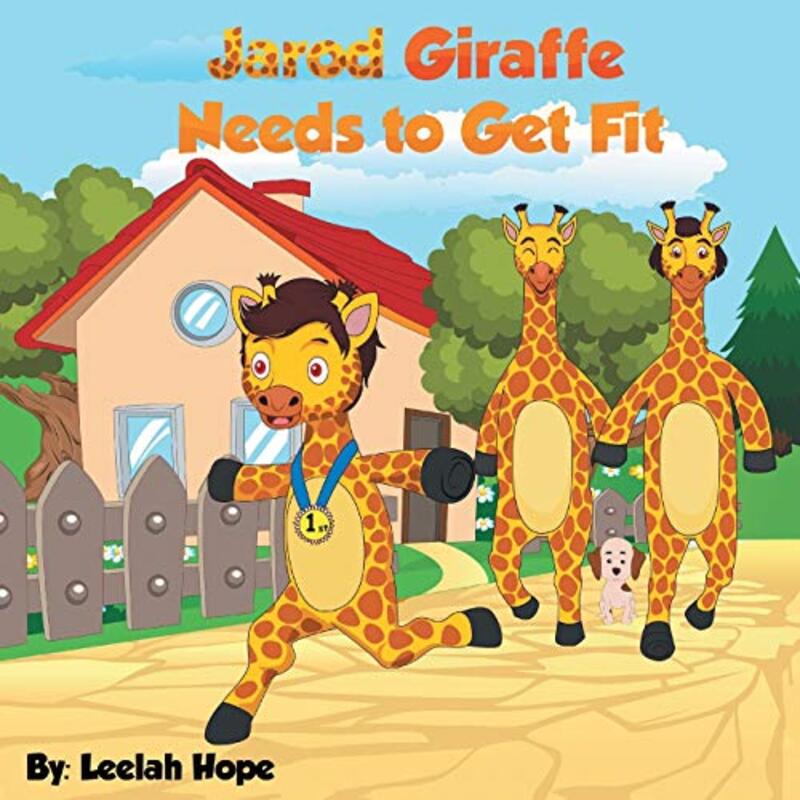 Book cover for "Jarod Giraffe Needs to Get Fit" by Leela Hope
