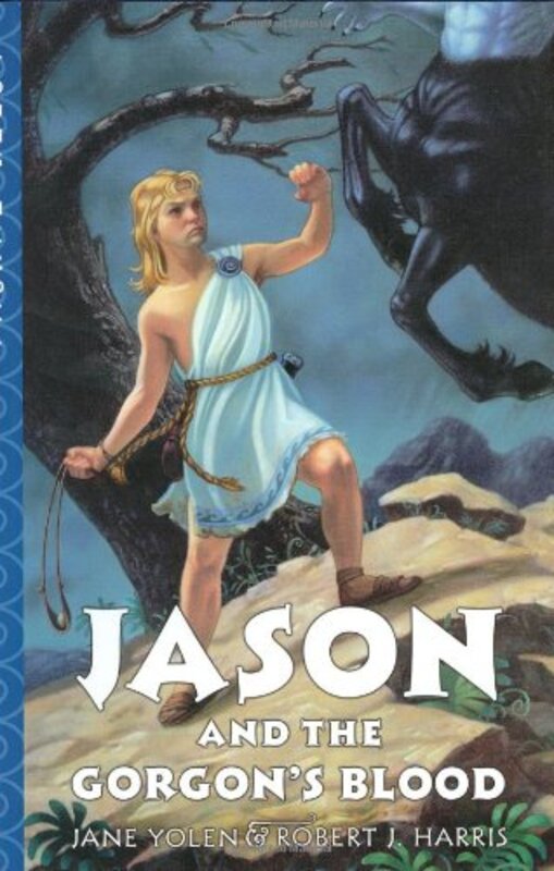 Book cover for "Jason and the Gorgon's Blood" by Jane Yolen