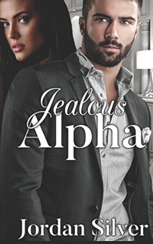 Book cover for "Jealous Alpha" by Jordan Silver