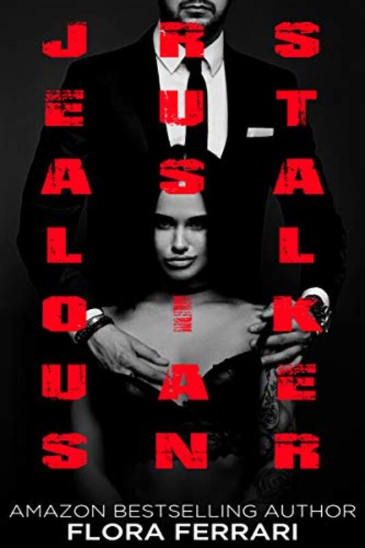 Book cover for "Jealous Russian Stalker" by Flora Ferrari