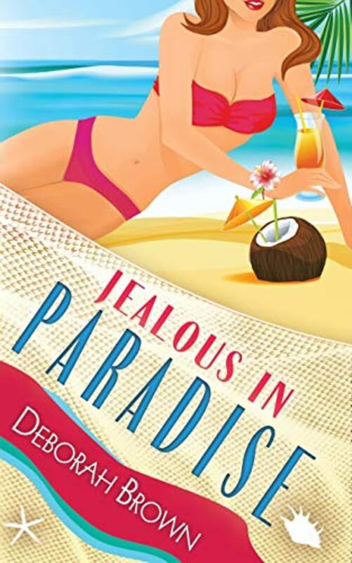 Book cover for "Jealous in Paradise" by Deborah Brown