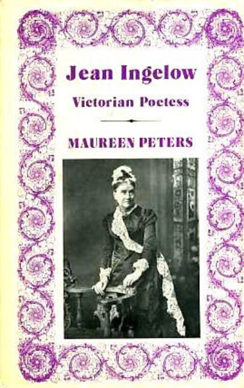 Book cover for "Jean Ingelow Victorian Poetess" by Maureen Peters