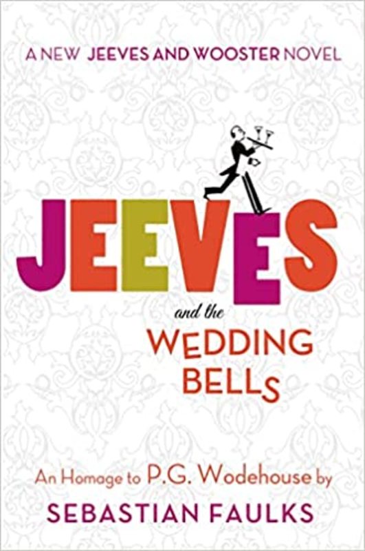 Book cover for "Jeeves and the Wedding Bells" by Sebastian Faulks