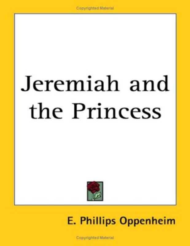 Book cover for "Jeremiah and the Princess" by E Phillips Oppenheim