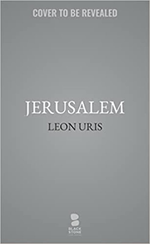 Book cover for "Jerusalem: A Song of Songs" by Leon Uris