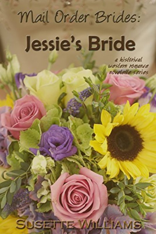 Book cover for "Jessie's Bride" by Susette Williams