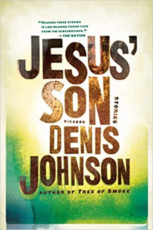 Book cover for "Jesus' Son" by Denis Johnson