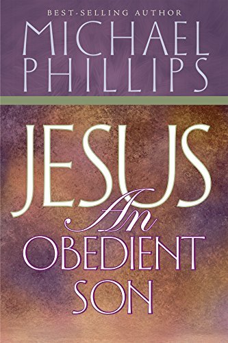 Book cover for "Jesus, an Obedient Son" by Michael Phillips