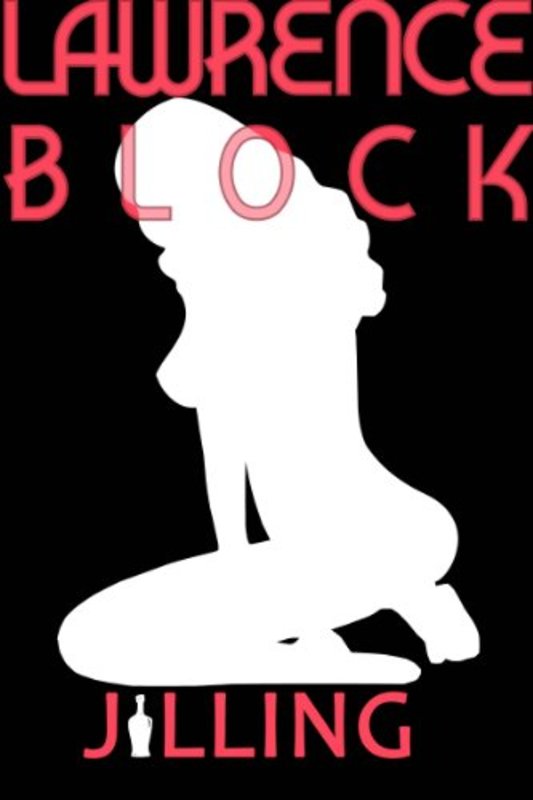 Book cover for "Jilling" by Lawrence Block