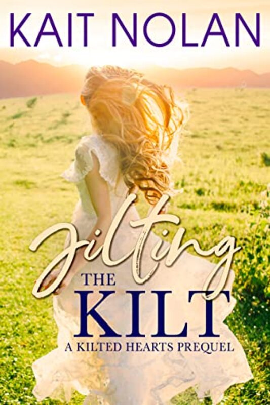 Book cover for "Jilting the Kilt" by Kait Nolan