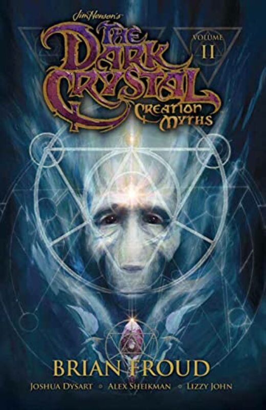 Book cover for "Jim Henson's The Dark Crystal: Creation Myths Vol. 2" by Brian Froud