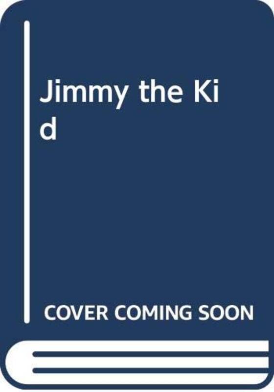 Book cover for "Jimmy The Kid" by Donald E Westlake